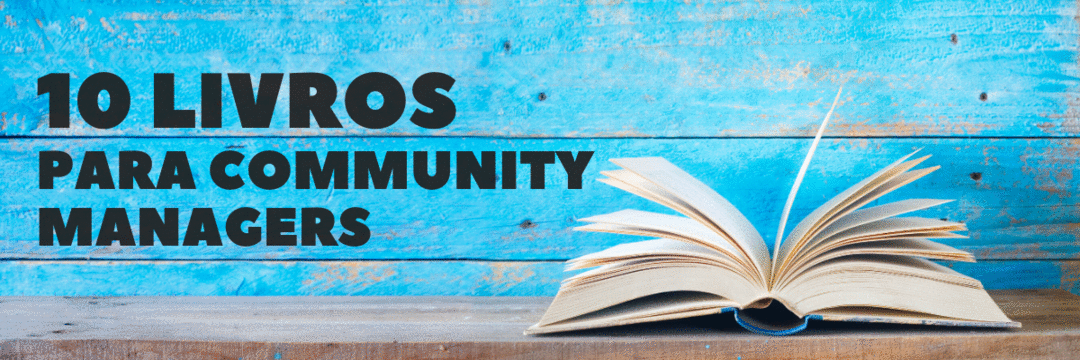 10 Livros para Community Managers